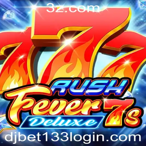 Descubra as Emoções do RushFever7sDeluxe com Djbet133 Login